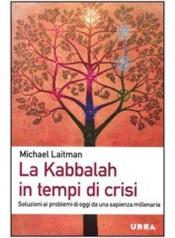 KABBALAH IN TEMPI DI CRISI