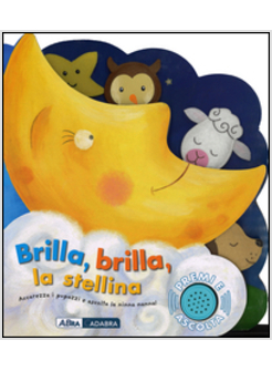 BRILLA, BRILLA, LA STELLINA. LIBRO SONORO