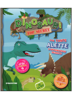 DINOSAURI TOP SECRET