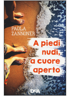 A PIEDI NUDI, A CUORE APERTO