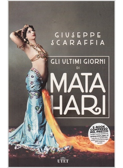 GLI ULTIMI GIORNI DI MATA HARI