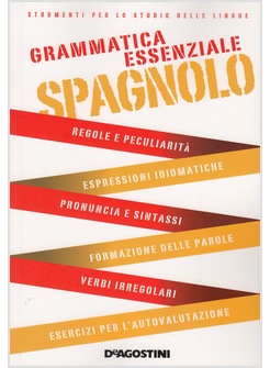 GRAMMATICA ESSENZIALE SPAGNOLO. STRUMENTI PER LO STUDIO DELLE LINGUE