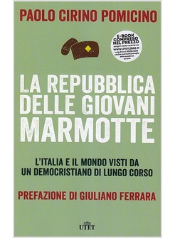 LA REPUBBLICA DELLE GIOVANI MARMOTTE. 