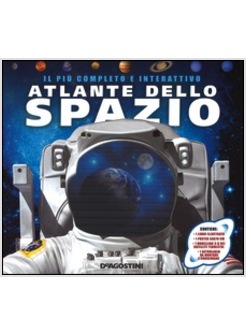 IL PIU' COMPLETO E INTERATTIVO ATLANTE DELLO SPAZIO 