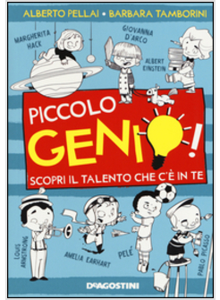 PICCOLO GENIO! SCOPRI IL TALENTO CHE C'E' IN TE