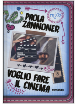 VOGLIO FARE IL CINEMA. EDIZ. ILLUSTRATA