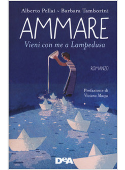 AMMARE. VIENI CON ME A LAMPEDUSA