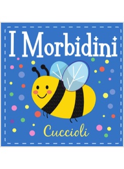 I MORBIDINI. I CUCCIOLI 