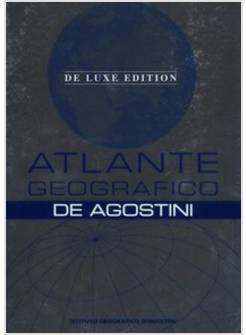ATLANTE GEOGRAFICO DE AGOSTINI. DELUXE EDITION. CON CONTENUTO DIGITALE