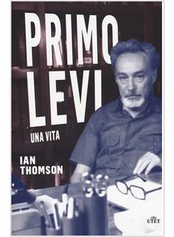 PRIMO LEVI. UNA VITA. CON CONTENUTO DIGITALE