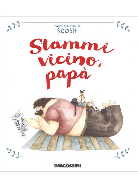 STAMMI VICINO, PAPA'