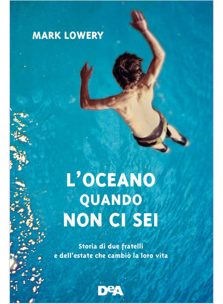 L'OCEANO QUANDO NON CI SEI. STORIA DI DUE FRATELLI E DELL'ESTATE