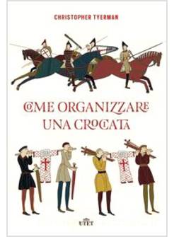 COME ORGANIZZARE UNA CROCIATA
