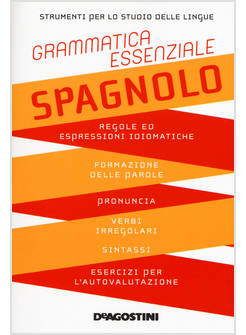 GRAMMATICA ESSENZIALE. SPAGNOLO