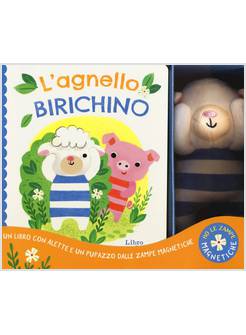 L'AGNELLO BIRICHINO. HO LE ZAMPE MAGNETICHE