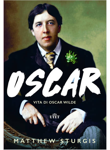 OSCAR VITA DI OSCAR WILDE