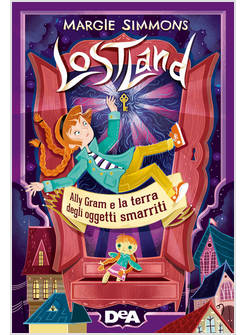 LOSTLAND ALLY GRAM E LA TERRA DEGLI OGGETTI SMARRITI