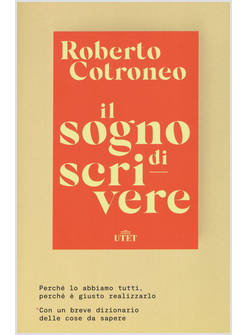 IL SOGNO DI SCRIVERE PERCHE' LO ABBIAMO TUTTI PERCHE' E' GIUSTO REALIZZARLO