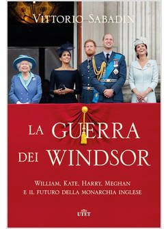 GUERRA DEI WINDSOR. WILLIAM, KATE, HARRY, MEGHAN E IL FUTURO DELLA MONARCHIA ING