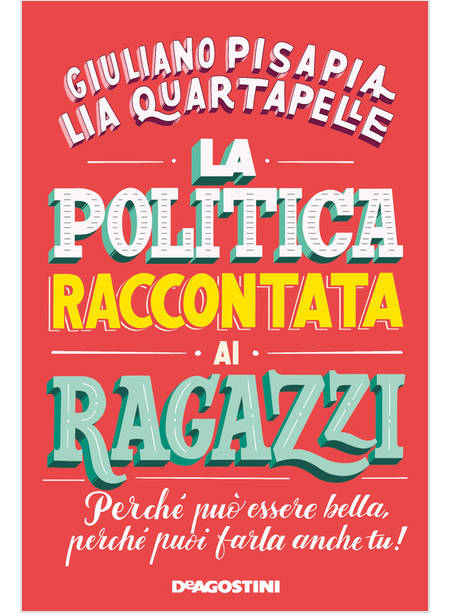 LA POLITICA RACCONTATA AI RAGAZZI PERCHE' PUO' ESSERE BELLA