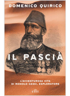 PASCIA'. L'AVVENTUROSA VITA DI ROMOLO GESSI, ESPLORATORE (IL)