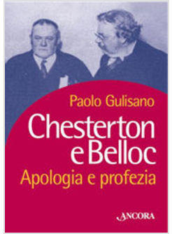 CHESTERTON E BELLOC APOLOGIA E PROFEZIA