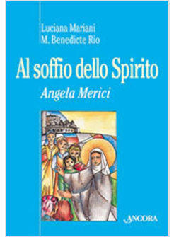 AL SOFFIO DELLO SPIRITO ANGELA MERICI