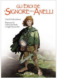 EROI DE IL SIGNORE DEGLI ANELLI (GLI)