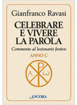 CELEBRARE E VIVERE LA PAROLA ANNO C