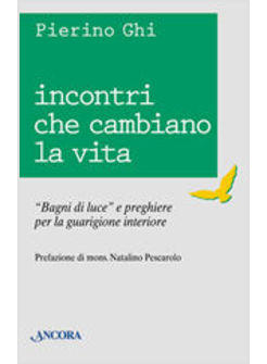 INCONTRI CHE CAMBIANO LA VITA