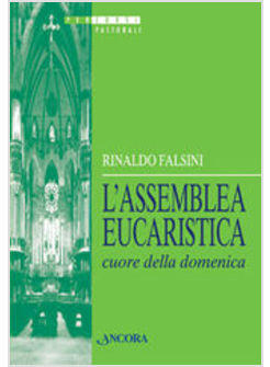 ASSEMBLEA EUCARISTICA CUORE DELLA DOMENICA (L')