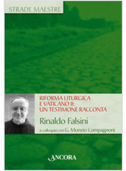 RIFORMA LITURGICA E VATICANO II UN TESTIMONE RACCONTA