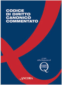CODICE DI DIRITTO CANONICO COMMENTATO