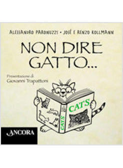 NON DIRE GATTO