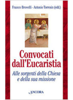 CONVOCATI DALL'EUCARESTIA