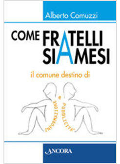 COME FRATELLI SIAMESI