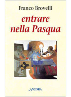 ENTRARE NELLA PASQUA