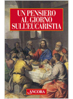 PENSIERO AL GIORNO SULL'EUCARISTIA (UN)