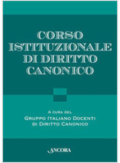 CORSO ISTITUZIONALE DI DIRITTO CANONICO