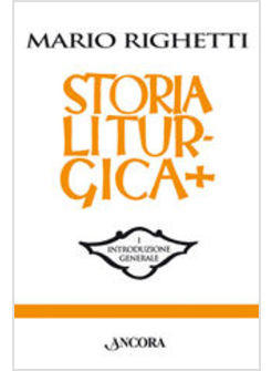 STORIA LITURGICA  (4 VOLL.)