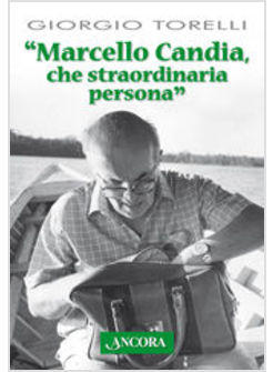 MARCELLO CANDIA CHE STRAORDINARIA PERSONA