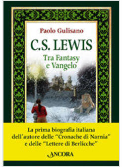 C.S LEWIS TRA FANTASY E VANGELO