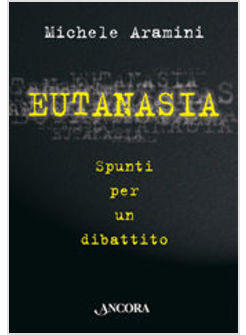 EUTANASIA SPUNTI PER UN DIBATTITO