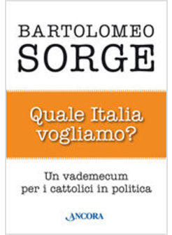 QUALE ITALIA VOGLIAMO ?