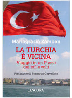 TURCHIA E' VICINA VIAGGIO IN UN PAESE DAI MILLE VOLTI