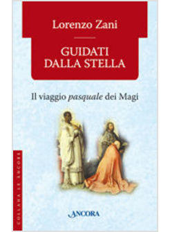 GUIDATI DALLA STELLA