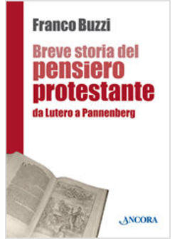 BREVE STORIA  DEL PENSIERO PROTESTANTE