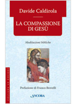 LA COMPASSIONE DI GESU' 
