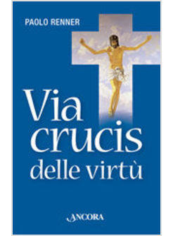 VIA CRUCIS DELLE VIRTU'