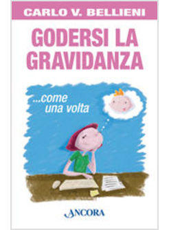 GODERSI LA GRAVIDANZA